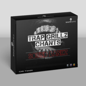 "Trap Grillz Chants"