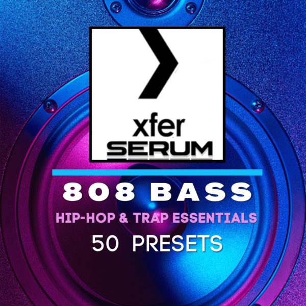 "SERUM 808 BASS HIP-HOP&TRAP ESSENTIALS PRESETS'